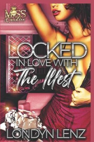 Cover of Locked In Love with the Illest