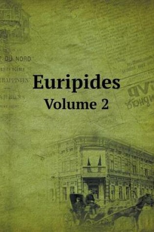 Cover of Euripides Volume 2