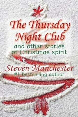 Cover of The Thursday Night Club and Other Stories of Christmas Spirit