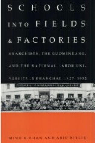 Cover of Schools into Fields and Factories