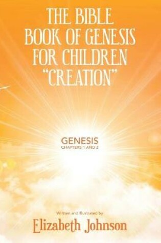 Cover of The Bible Book of Genesis for Children "Creation"
