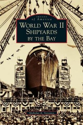 Cover of World War II Shipyards by the Bay