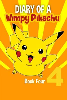 Book cover for Diary of a Wimpy Pikachu Book 4