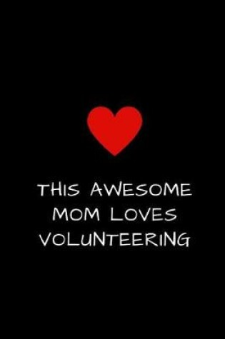 Cover of This Awesome Mom Loves Volunteering