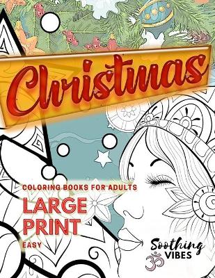 Book cover for CHRISTMAS coloring books for adults LARGE PRINT Easy