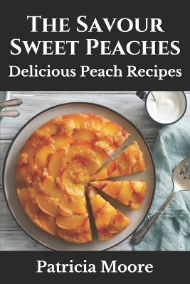 Book cover for The Savour Sweet Peaches