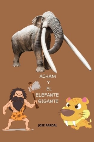 Cover of Acham Y El Elefante Gigante