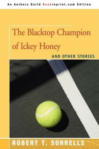 Cover of The Blacktop Champion of Ickey Honey