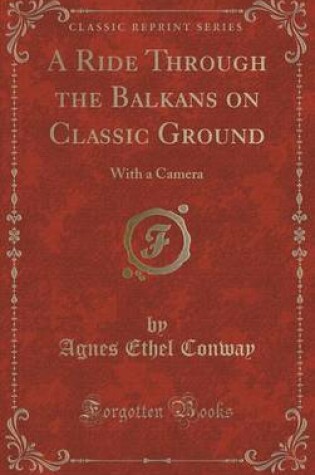 Cover of A Ride Through the Balkans on Classic Ground