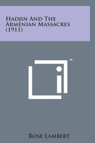 Cover of Hadjin and the Armenian Massacres (1911)