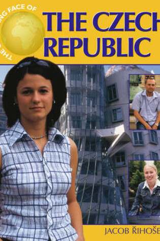 Cover of The Changing Face Of: Czech Republic