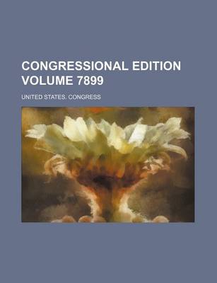 Book cover for Congressional Edition Volume 7899