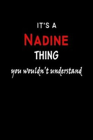 Cover of It's a Nadine Thing You Wouldn't Understandl