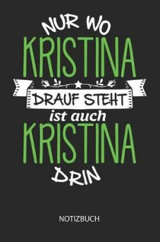 Cover of Nur wo Kristina drauf steht - Notizbuch