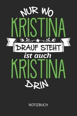Book cover for Nur wo Kristina drauf steht - Notizbuch