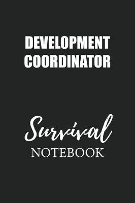 Book cover for Development Coordinator Survival Notebook