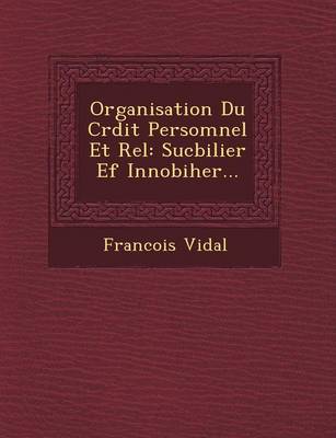 Book cover for Organisation Du Cr Dit Persomnel Et R El