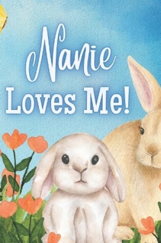 Cover of Nanie Loves Me!