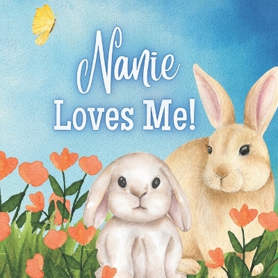 Book cover for Nanie Loves Me!