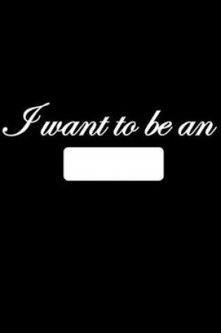 Cover of I want to be an