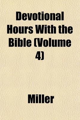 Book cover for Devotional Hours with the Bible (Volume 4)