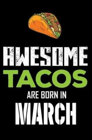 Cover of Awesome Tacos Are Born in March