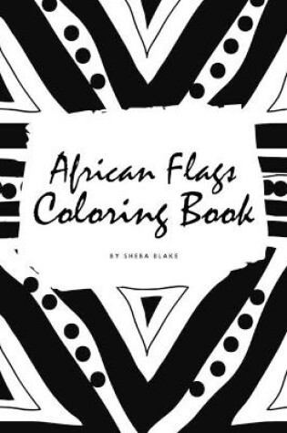 Cover of African Flags of the World Coloring Book for Children (6x9 Coloring Book / Activity Book)