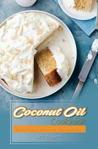 Cover of Coconut Oil Cookbook