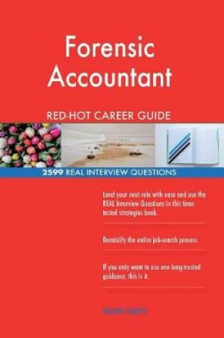 Cover of Forensic Accountant Red-Hot Career Guide; 2599 Real Interview Questions