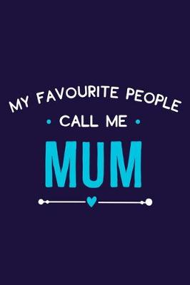 Book cover for My Favourite People Call Me Mum