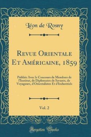 Cover of Revue Orientale Et Américaine, 1859, Vol. 2