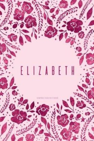 Cover of Elizabeth - Composition Notebook