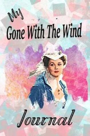 Cover of My Gone With The Wind Journal