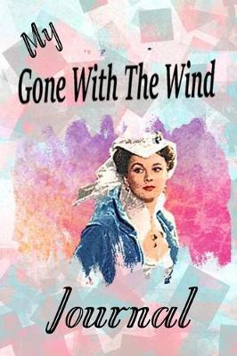 Book cover for My Gone With The Wind Journal