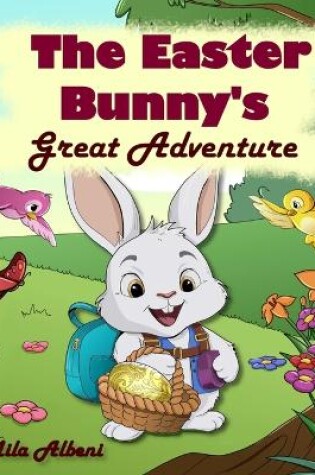 Cover of The Easter Bunny's Great Adventure