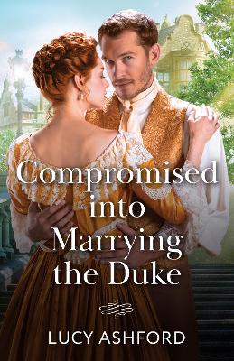 Cover of Compromised Into Marrying The Duke