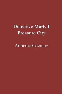 Cover of Detective Marly I Preasure City