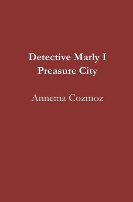 Book cover for Detective Marly I Preasure City