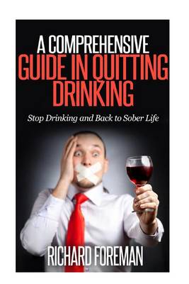 Book cover for A Comprehensive Guide in Quitting Drinking