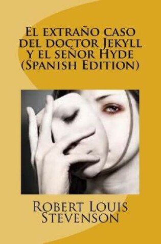 Cover of El extrano caso del doctor Jekyll y el senor Hyde (Spanish Edition)