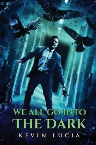 Cover of We All Go Into the Dark