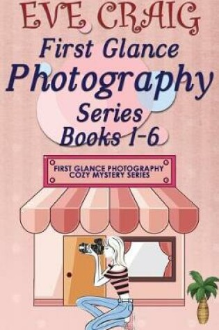 Cover of First Glance Photography Series Books 1-6