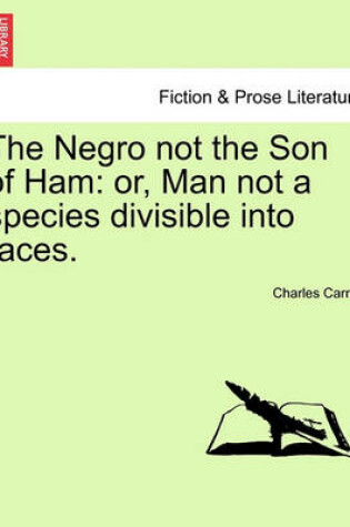 Cover of The Negro Not the Son of Ham