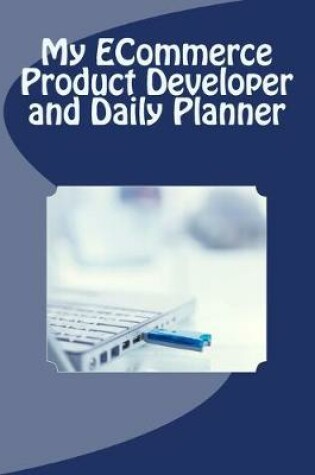 Cover of My ECommerce Product Developer and Daily Planner