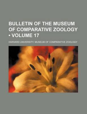 Book cover for Bulletin of the Museum of Comparative Zoology (Volume 17)