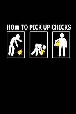 Book cover for How To Pick Up Chicks