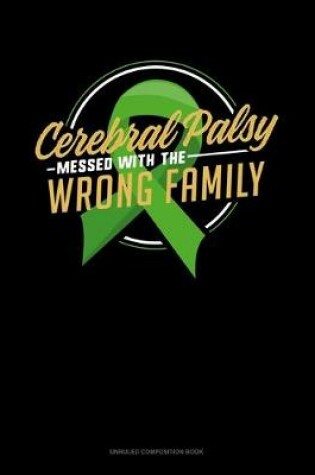 Cover of Cerebral Palsy Messed With The Wrong Family