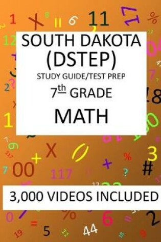 Cover of 7th Grade SOUTH DAKOTA DSTEP TEST, 2019 MATH, Test Prep