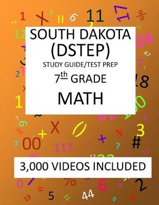 Book cover for 7th Grade SOUTH DAKOTA DSTEP TEST, 2019 MATH, Test Prep