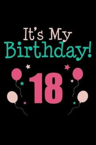 Cover of It's My 18th Birthday